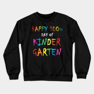 Happy 100th day of kindergarten gift Crewneck Sweatshirt